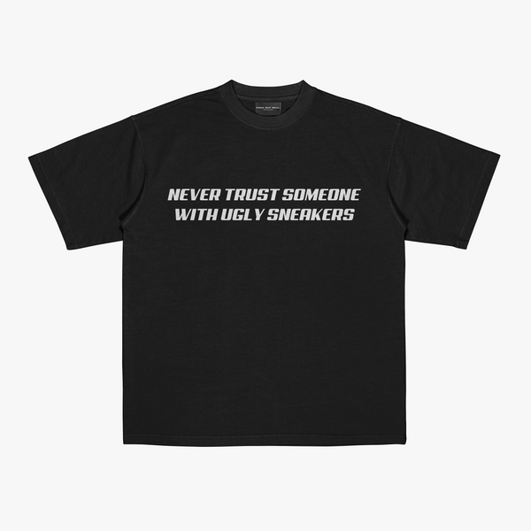 FakeButReal Never Trust Ugly Sneakers Black Oversize T-shirt - reference
