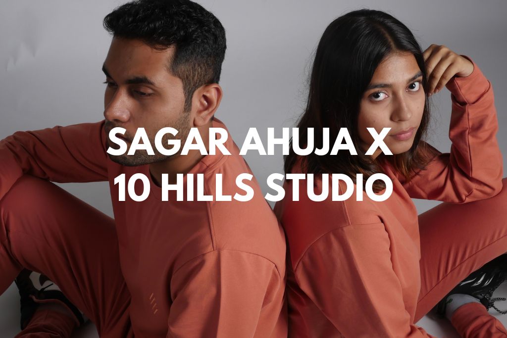 10 Hills Studio X Sagar Ahuja