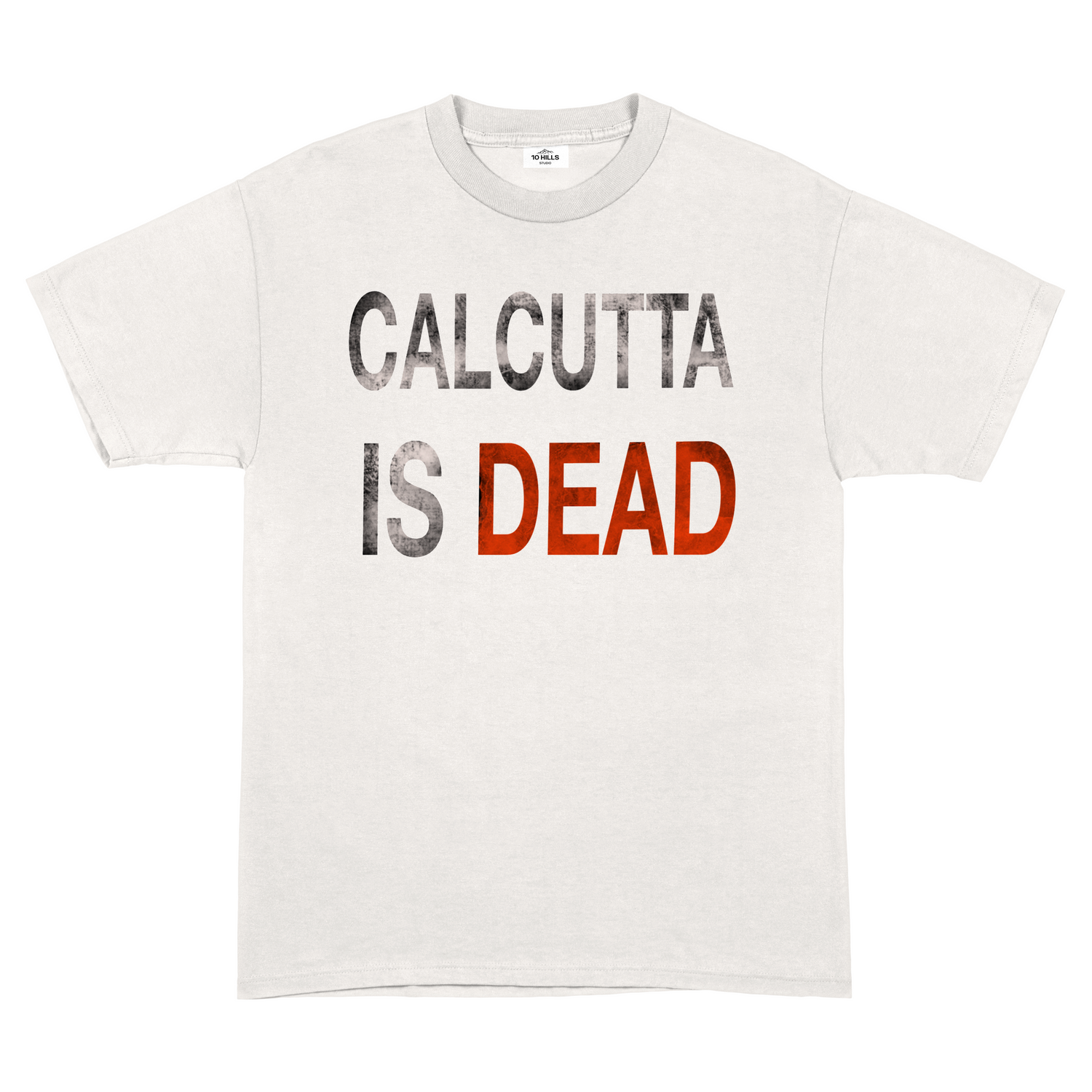 Front View of 10 Hills Studio 'Calcutta is Dead' White Boxy T-Shirt